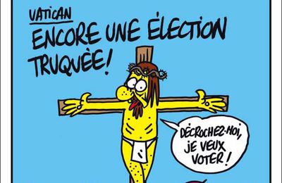 Vatican, encore une élection truquée ! - Charlie Hebdo N°1082 - 13 mars 2013