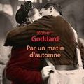 Par un matin d'automne, Robert Goddard