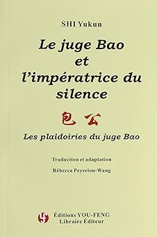 le juge bao et l'imperatrice du silence - Shi Yukun