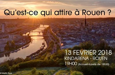 ROUEN NORMANDY INVEST a commandé un sondage national sur l'IMAGE DE ROUEN. Et les résultats sont ... LOCALISTES!