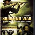 Shooting War World War II Combat Cameramen 