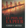 ~ Le Prix de la peur, Chris Carter