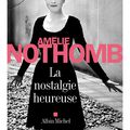 La nostalgie heureuse - Amélie Nothomb