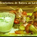 ღ " Miam " Brochettes de Rattes au Lard - Sauce fromage blanc aux herbes