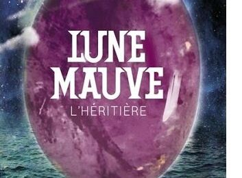 {Lune mauve, tome 2 : L'héritière} de Marilou Aznar