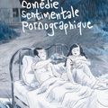 "Comédie Sentimentale Pornographique" de Jimmy Beaulieu : trentenaires largués et sensualité féminine...