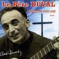 Père Duval - J'ai joué de la flûte 