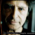 Album must : le nouveau Jean-Pierre Réginal "Fragile Accalmie"