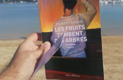  #RentreeLitteraire2021 : Les fruits tombent des arbres : le retour de la belle poésie du quotidien de Florent Oiseau