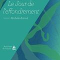 ASTRUD Michèle / Le jour de l'effondrement.