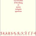 DELERME Philippe / La tranchée d'Arenberg et autres voluptés sportives.