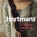 Le cœur converti - Stefan Hertmans