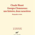 "Claude Monet – Georges Clemenceau : Une histoire, deux caractères" Biographie croisée - Sortie : le 23 septembre 2010