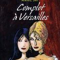 Littérature: Complot à Versailles. De Annie Jay.