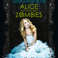 "Alice au pays des zombies" tome 1 de la serie "Chroniques de zombieland" de Gena Showalter