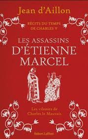Les assassins d'Étienne Marcel de Jean d'Aillon