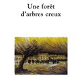 Antoine Choplin : "Une forêt d'arbres creux"