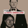 Quais du Polar 2019 : La note américaine ; David Grann:  épisode oublié de l’Histoire des États-Unis.