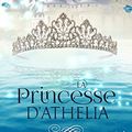 La Princesse d'Athelia de Aya Ling [Les contes inachevé #1.5]