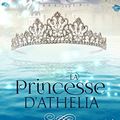 La Princesse d'Athelia de Aya Ling [Les contes inachevé #1.5]