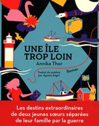 Une île trop loin / Annika Thor / Thierry Magnier / 18.50 euros