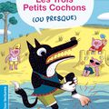 Les 3 petits cochons (ou presque)