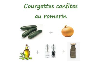 COURGETTES CONFITES AU ROMARIN