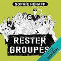 Poulets grillés, t2 : Rester groupés, de Sophie Henaff (livre audio)