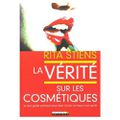 La vérité sur les cosmétiques...