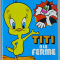 Album ... TITI A LA FERME (1974) * Titi et Grosminet 