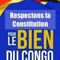 RESPECTONS LA CONSTITUTION POUR LE BIEN DU CONGO