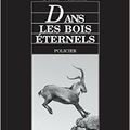 Dans les bois éternels, Fred Vargas