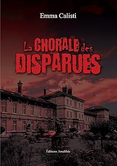la chorale des disparues - emma calisti
