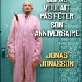 Le vieux qui ne voulait pas fêter son anniversaire, Jonas Jonasson