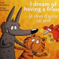 I have to have a friend - Je rêve d'avoir un ami - Roger Julienne / Sophie Hérout