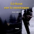 Là-haut sur la montagne