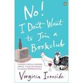 NO ! I DON'T WANT TO JOIN A BOOKCLUB, de Virginia Ironside
