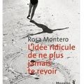 ~ L'idée ridicule de ne plus jamais te revoir, Rosa Montero 