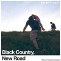 BLACK COUNTRY, NEW ROAD – For The First Time (2021)