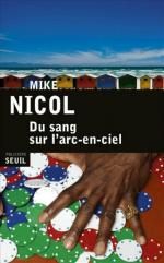 Du sang sur l'arc-en-ciel de Mike Nicol