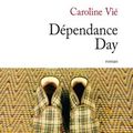 Dépendance Day, Caroline Vié