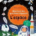 USBORNE : Mon livre des questions-réponses - L'espace