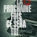 La prochaine fois ce sera toi de Vincent Villeminot [La brigade de l'ombre #1]