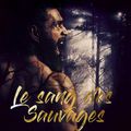 Le sang des sauvages tome 1 - Savage Task de Farah Anah