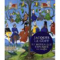 Des images du Moyen Âge : le dernier ouvrage de Jacques Le Goff et... La Caverne de la Rose d'or en DVD !