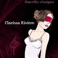 Les Yeux Bandés - Nouvelles érotiques de Clarissa Rivière aux Editions L'ivre-book Coll. L'ivre des Sens