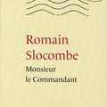 Monsieur le Commandant - Romain Slocombe