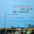Vient de sortir un excellent livre sur le Havre