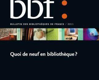 Quoi de neuf en bibliothèque ? un Hors Série du BBF