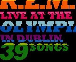 R.E.M. "Live At The Olympia In Dublin" - Fan de R.E.M. à nouveau ?